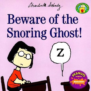 Beware of the Snoring Ghost! (Peanuts Gang)