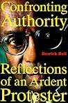Confronting Authority: Reflections of an Ardent Protester