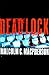 Deadlock: A Novel