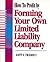 How To Profit by Forming Your Own Limited Liability Company by Scott Friedman