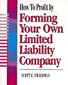 How To Profit by Forming Your Own Limited Liability Company