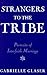 Strangers to the Tribe by Gabrielle Glaser