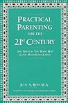 Practical Parenting for the 21st Century: The Manual You Wish Had Come With Your Child Practical Parenting for the 21st Century: The Manual You Wish Had Come With Your Child