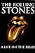 The Rolling Stones: A Life ...