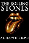 The Rolling Stones: A Life on the Road