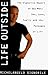 Life Outside - The Signorile Report on Gay Men: Sex, Drugs, Muscles, and the Passages of Life