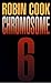 Chromosome 6 by Robin Cook