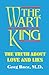 The Wart King: The Truth About Love & Lies