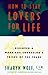 How to Stay Lovers for Life: Discover a Marriage Counselor's Tricks of the Trade