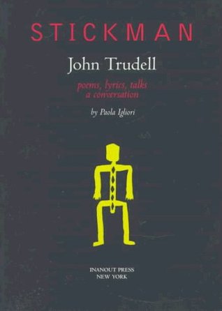 Stickman: Poems, Lyrics, Talks, A Conversation (Paperback)