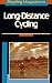 Bicycling Magazine's Long-Distance Cycling by Rodale Press