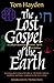 The Lost Gospel of the Earth: A Call for Renewing Nature, Spirit, and Politics