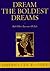 Dream the Boldest Dreams by Johnnetta Betsch Cole