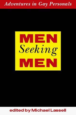 Men Seeking Men: Adventures in Gay Personals (Paperback)
