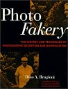 Photo Fakery: A History of Deception and Manipulation Photo Fakery: A History of Deception and Manipulation