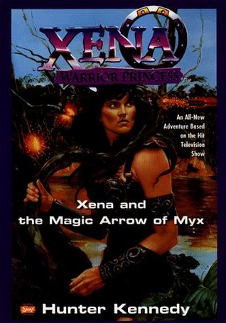 Xena and the Magic Arrow of Myx (Mass Market Paperback)