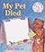 My Pet Died by Rachel Biale