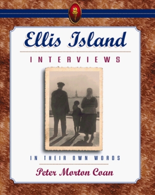 Ellis Island Interviews: In Their Own Words (Hardcover)