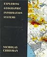 Exploring Geographic Information Systems