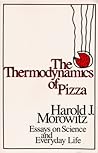 The Thermodynamics of Pizza: Essays on Science and Everyday Life