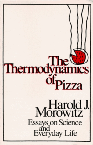 The Thermodynamics of Pizza: Essays on Science and Everyday Life (Paperback)