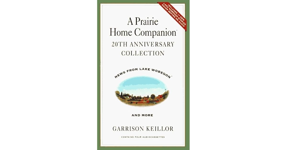 A Prairie Home Companion 20th Anniversary Collection: News from Lake