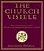 The Church Visible by James Charles Noonan