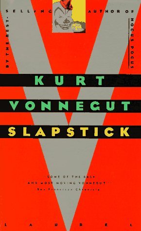 Slapstick Or Lonesome No More By Kurt Vonnegut Jr Slapstick Or Lonesome No More By Kurt Vonnegut Jr