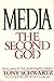 Media : The Second God