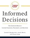 American Cancer Society's Informed Decisions: The Complete Book of Cancer Diagnosis, Treatment, and Recovery
