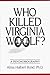 Who Killed Virginia Woolf?: A Psychobiography