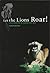 Let the Lions Roar!: The Evolution of Brookfield Zoo