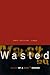 Wasted: Tales of a Genx Drunk
