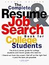 The Complete Resume & Job Search For College Students