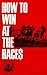 How to Win at the Races: Education of a Horseplayer
