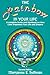 The Rainbow In Your Life: A Complete Guide and Workbook on How Color Empowers Your Life and Dreams