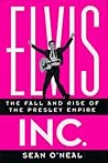 Elvis Inc.: The Fall and Rise of the Presley Empire