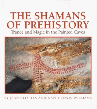 The Shamans of Prehistory (Hardcover)