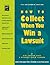 How to Collect When You Win a Lawsuit (4th Ed.)