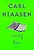 Lucky You by Carl Hiaasen