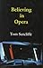 Believing in Opera