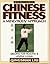 Chinese Fitness: A Mind/Body Approach–Qigong for Healthy and Joyful Living (Qigong-Health and Healing)