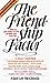 The Friendship Factor: How to Get Closer to the People You Care For