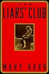 The Liars' Club by Mary Karr The Liars' Club by Mary Karr