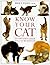 Know Your Cat by Bruce Fogle