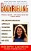 Bodyfueling: The Ground-Breaking Approach to Eating for Health, Energy, Fitness, and Fat Loss