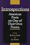 Introspections: American Poets on One of Their Own Poems