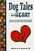 Dog Tales for the Heart: Stories of Hope, Love and Wisdom