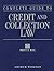 Complete Guide to Credit and Collection Law (1st ed)