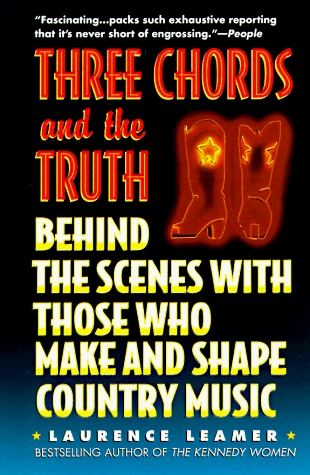 Three Chords and the Truth: Behind the Scenes with Those Who Make and Shape Country Music (Mass Market Paperback)